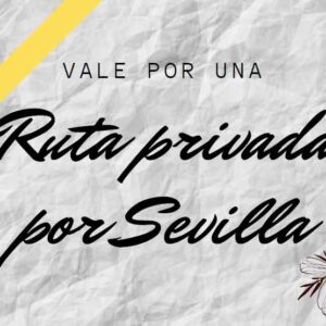 Rutas a pie por Sevilla vale por una persona